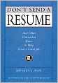 Don't Send a Resume: And Other Contrarian Rules to Help Land a Great Job
