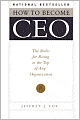 How to Become CEO: The Rules for Rising to the Top of Any Organization