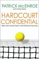 Hardcourt Confidential: Tales from Twenty Years in the Pro Tennis Trenches