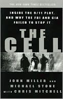 The Cell: Inside The 9/11 Plot, And Why The Fbi And Cia Failed To Stop It