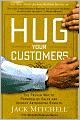 Hug Your Customers: The Proven Way to Personalize Sales and Achieve Astounding Results