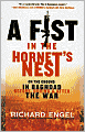 A Fist in the Hornet's Nest: On the Ground in Baghdad Before, During, and After the War