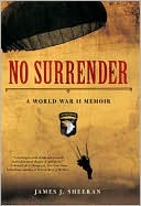 No Surrender: A World War II Memoir