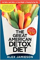 Great American Detox Diet: 8 Weeks to Weight Loss and Well-Being