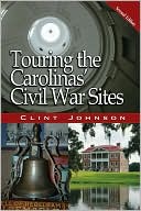 Touring the Carolinas' Civil War Sites by Clint Johnson: Book Cover