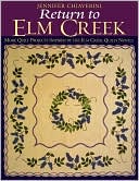 Return to Elm Creek: More Quilt Projects Inspired by the Elm Creek Quilts Novels