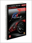 Gran Turismo 5 (Prima Essential Track Guide): Prima Essential Game Guide