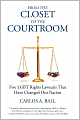 From the Closet to the Courtroom: Five LGBT Rights Lawsuits That Have Changed Our Nation
