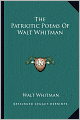 The Patriotic Poems of Walt Whitman