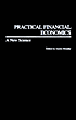 Practical Financial Economics: A New Science