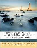 Hayes & Jarman's Concise Forms of Wills: With Practical Notes