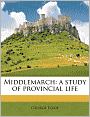 Middlemarch: a study of provincial life