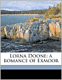 Lorna Doone: a romance of Exmoor