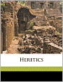 Heretics