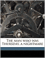 The Man Who Was Thursday: A Nightmare