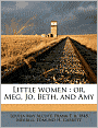 Little women: or, Meg, Jo, Beth and Amy