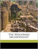 The Wisconsin archeologist