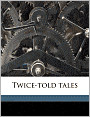 Twice-Told Tales