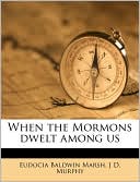 When the Mormons Dwelt Among Us