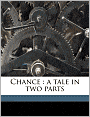 Chance: a tale in two parts