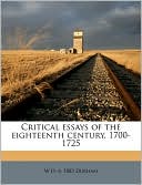 Critical essays of the eighteenth century, 1700-1725