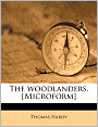 The woodlanders. [Microform]