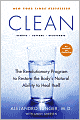 Clean: The Revolutionary Program to Restore the Body's Natural Ability to Heal Itself