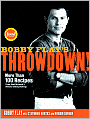 Bobby Flay's Throwdown!: More Than 100 Recipes from Food Network's Ultimate Cooking Challenge