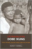 download Life Histories of the Dobe !Kung : Food, Fatness, and Well-being over the Life-span book