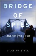 download Bridge of Spies : A True Story of the Cold War book