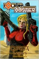 Rogue Hunter: Gaia #3: Legacy