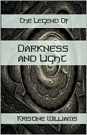 The Legend of Darkness and Light