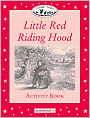 Classic Tales: Little Red Riding Hood Activty Book: Elementary 1, 200-Word Vocabulary