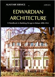 Edwardian Architecture by Alastair Service: Book Cover