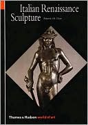 Italian Renaissance Sculpture (World of Art)
