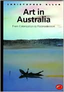 Art in Australia: From Colorization to Postmodernism (World of Art Series)