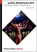 Latin American Art of the Twentieth Century ( World of Art Series)