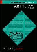 Thames and Hudson Dictionary of Art Terms,Second Edition