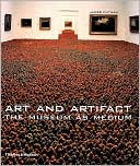 Art and Artifact: The Museum as Medium