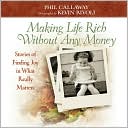 Making Life Rich Without Any Money Gift Edition: Stories of Finding Joy in What Really Matters