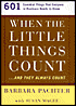 When the Little Things Count...and They Always Count: 601 Essential Things that Everyone in Business Needs to Know
