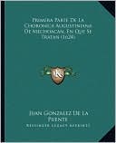 Primera Parte de La Choronica Augustiniana de Mechoacan, En Que Se Tratan (1624)