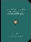 Cykloiden Und Cykloidalen Als Umhullungskurven: Und Deren Zusammenhang Mit Den Fusspunktkurven Der Kegelschnitte (1902)