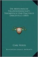 Die Medicinische Polizeiwissenschaft, Theoretisch Und Practisch Dargestellt (1853)