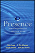 Presence: Human Purpose and the Field of the Future