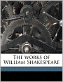 The works of William Shakespeare