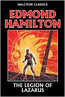 The Legion of Lazarus by Edmond Hamilton