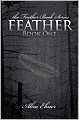 Feather: Book One of the Feather Book Series