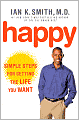 Happy: Simple Steps for Getting the Life You Want