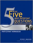 The Five Most Important Questions Self Assessment Tool: Participant Workbook